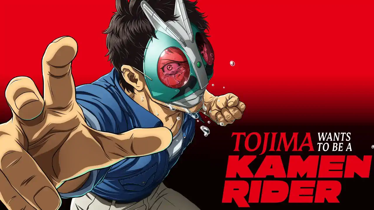 Tojima Wants to Be a Kamen Rider